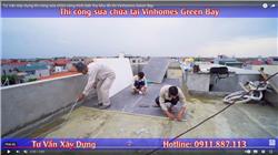 Thi Công Sửa Chữa Công Trình Trọn Gói Tại Vinhomes Green Bay Thi Công Sửa Chữa Công Trình Trọn Gói Tại Vinhomes Green Bay